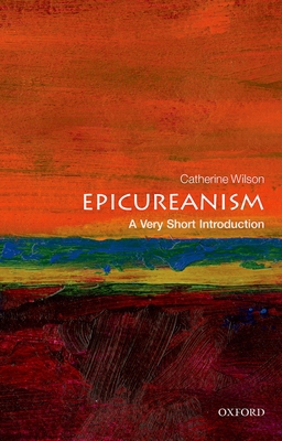 Epicureanism: A Very Short Introduction 019968832X Book Cover