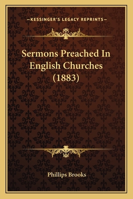 Sermons Preached In English Churches (1883) 1165796406 Book Cover