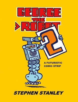 George the Robot 2 1326163663 Book Cover