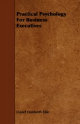 Practical Psychology for Business Executives 1443744387 Book Cover
