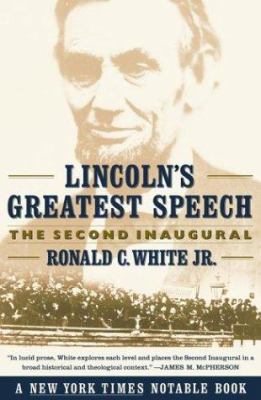 Lincoln's Greatest Speech: The Second Inaugural 0743212991 Book Cover