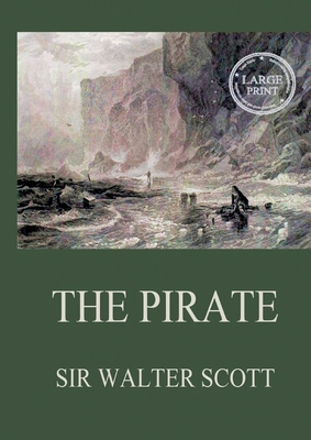 The Pirate: Large Print Edition for a better re... 398868676X Book Cover