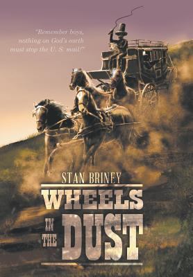 Wheels in the Dust 1641518677 Book Cover