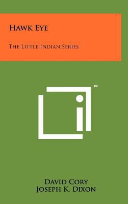 Hawk Eye: The Little Indian Series 1258078783 Book Cover