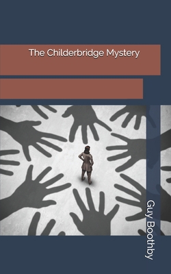 The Childerbridge Mystery 1697082378 Book Cover