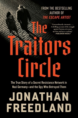 The Traitors Circle: The True Story of a Secret... 0063373203 Book Cover
