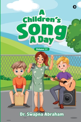 A Children's Song A Day: Volume 1 C B0D3HSVZC2 Book Cover