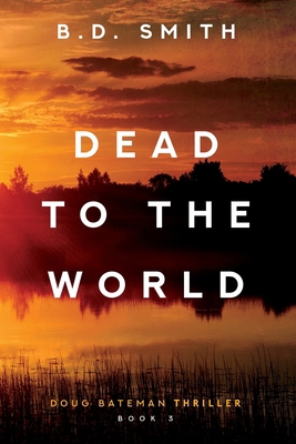 Dead to the World: A Fast-Paced Murder Thriller 1684338115 Book Cover
