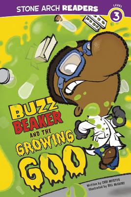 Buzz Beaker and the Growing Goo 1434225275 Book Cover