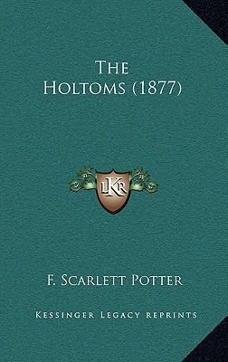 The Holtoms (1877) 116706321X Book Cover