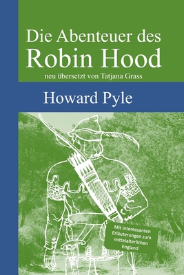 Die Abenteuer des Robin Hood: Neu übersetzt von... [German] B0CF4LMLZR Book Cover