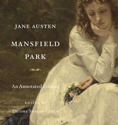 Mansfield Park: An Annotated Edition 0674058100 Book Cover