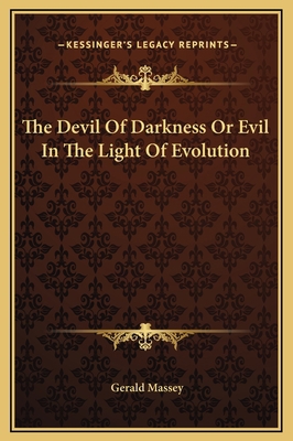 The Devil Of Darkness Or Evil In The Light Of E... 1169182283 Book Cover