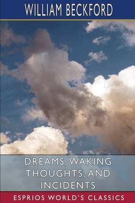 Dreams, Waking Thoughts, and Incidents (Esprios... B0C2D9C4DM Book Cover