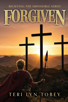 Forgiven: Believing the Impossible Series B0HCX9N5DN Book Cover