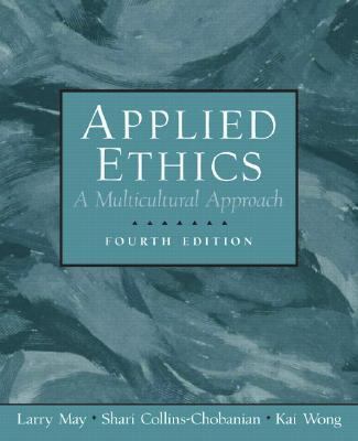Applied Ethics: A Multicultural Approach 0131898027 Book Cover