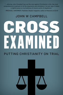 Cross Examined: Putting Christianity on Trial 1633886840 Book Cover