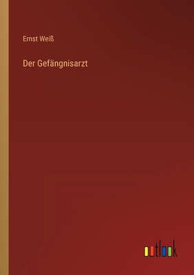 Der Gefängnisarzt [German] 3368469568 Book Cover