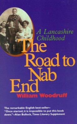 The Road to Nab End: A Lancashire Childhood 1561310697 Book Cover