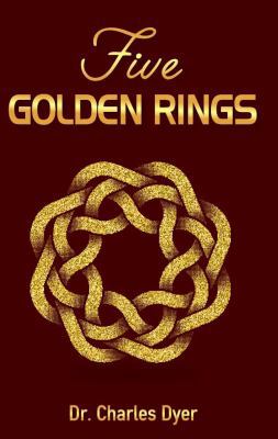 Five Golden Rings: The significance of the five... 1945774169 Book Cover