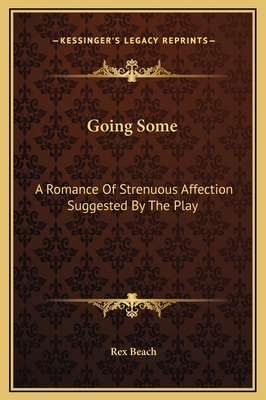 Going Some: A Romance Of Strenuous Affection Su... 1169273963 Book Cover