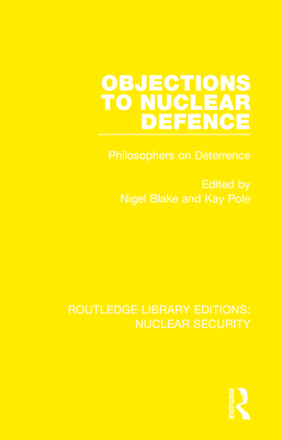 Objections to Nuclear Defence: Philosophers on ... 0367535262 Book Cover