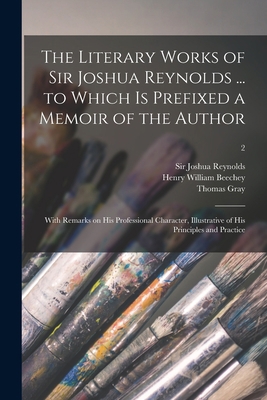 The Literary Works of Sir Joshua Reynolds ... t... 1014327512 Book Cover