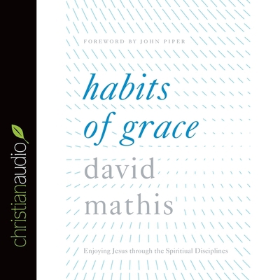 Habits of Grace: Enjoying Jesus Through the Spi... B08XZG8QFX Book Cover