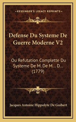 Defense Du Systeme De Guerre Moderne V2: Ou Ref... 1166093034 Book Cover