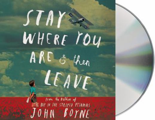 Stay Where You Are & Then Leave 1427236372 Book Cover