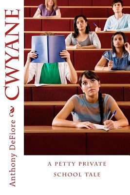 Cwyane: a petty private school tale 1497507391 Book Cover
