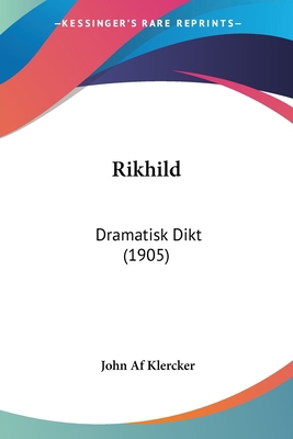 Rikhild: Dramatisk Dikt (1905) [Spanish] 1120693713 Book Cover