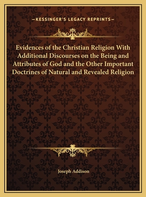 Evidences of the Christian Religion With Additi... 116976357X Book Cover