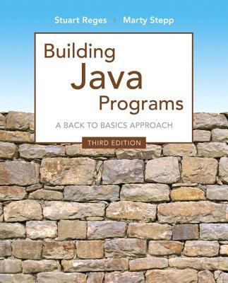Building Java Programs: A Back to Basics Approa... 0133437302 Book Cover