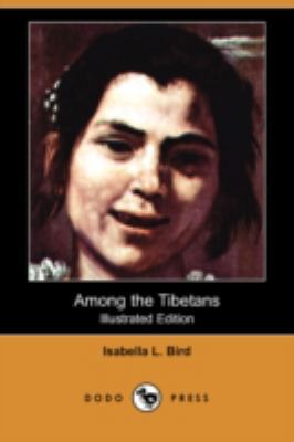 Among the Tibetans (Illustrated Edition) (Dodo ... 1409914267 Book Cover