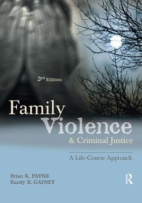 Family Violence and Criminal Justice: A Life-Co... 1422461386 Book Cover