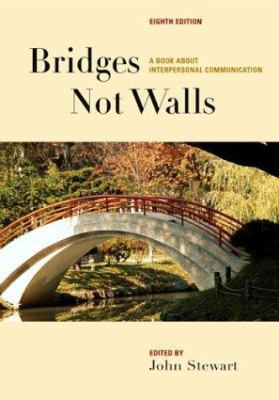 Bridges Not Walls: A Book about Interpersonal C... 007240082X Book Cover