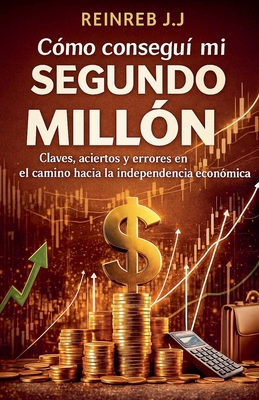 Cómo conseguí mi segundo millón [Spanish] B0B6XRZF2P Book Cover