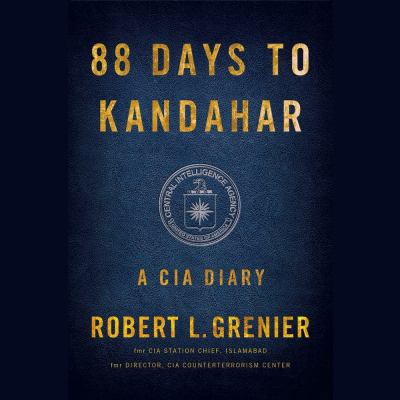 88 Days to Kandahar: A CIA Diary 1481512455 Book Cover