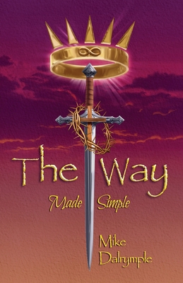 The Way: Made Simple B0FR24LHZJ Book Cover