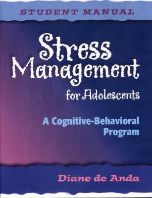 Stress Management for Adolescents: A Cognitive-... 087822436X Book Cover