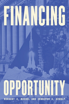 Financing Opportunity: How Financial Markets Ha... 1964524520 Book Cover