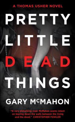 Pretty Little Dead Things: A Thomas Usher Novel 0857660705 Book Cover