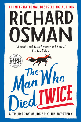 The Man Who Died Twice: A Thursday Murder Club ... [Large Print] 0593459814 Book Cover