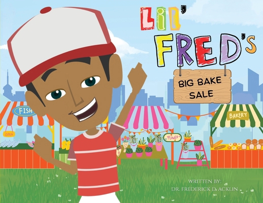 Lil Fred's Big Bake Sale 1965082572 Book Cover