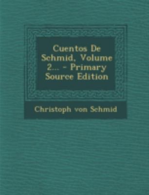 Cuentos De Schmid, Volume 2... [Spanish] 129347083X Book Cover