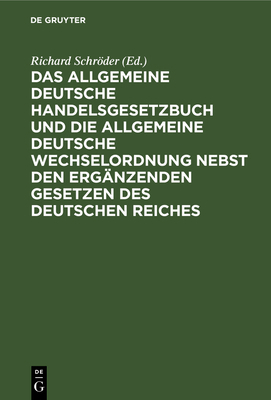 Das Allgemeine Deutsche Handelsgesetzbuch Und D... [German] 3112369475 Book Cover