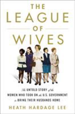 The League of Wives: The Untold Story of the Wo... 125016110X Book Cover