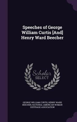 Speeches of George William Curtis [And] Henry W... 134135038X Book Cover