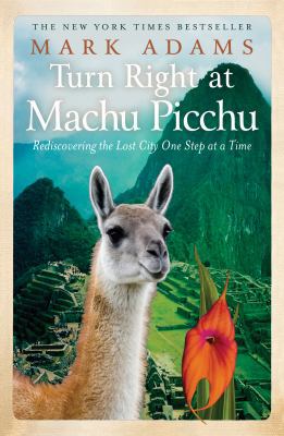 Turn Right at Machu Picchu 1922079952 Book Cover